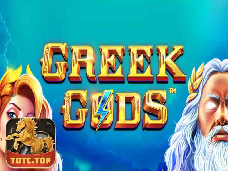 Game Gods Greece Slot Tại Nhà Cái TDTC